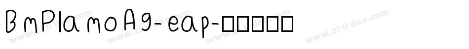 BmPlamoA9-eap字体转换