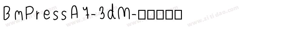 BmPressA7-3dM字体转换