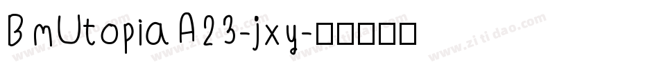 BmUtopiaA23-jxy字体转换