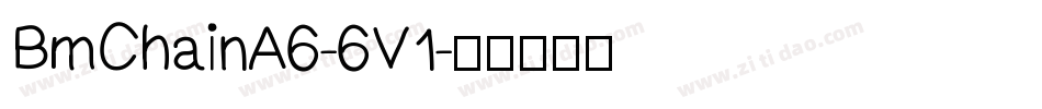 BmChainA6-6V1字体转换