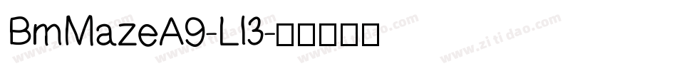 BmMazeA9-Ll3字体转换