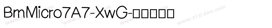 BmMicro7A7-XwG字体转换