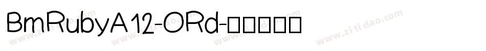 BmRubyA12-ORd字体转换