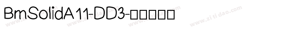 BmSolidA11-DD3字体转换