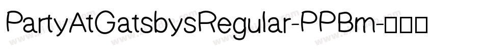 PartyAtGatsbysRegular-PPBm字体转换
