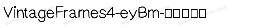 VintageFrames4-eyBm字体转换