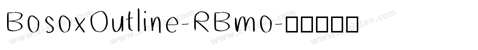 BosoxOutline-RBmo字体转换