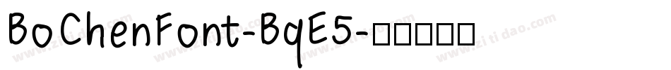 BoChenFont-BqE5字体转换
