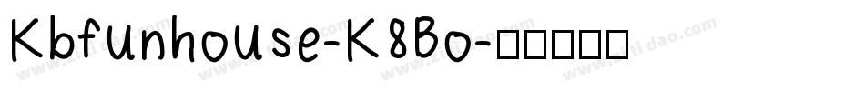 Kbfunhouse-K8Bo字体转换