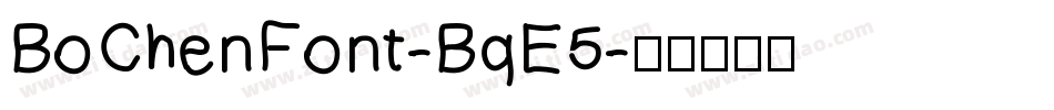 BoChenFont-BqE5字体转换