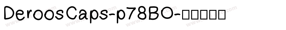 DeroosCaps-p78BO字体转换