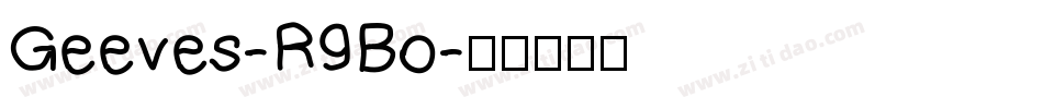 Geeves-R9Bo字体转换