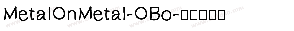MetalOnMetal-OBo字体转换