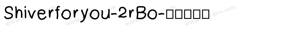 Shiverforyou-2rBo字体转换