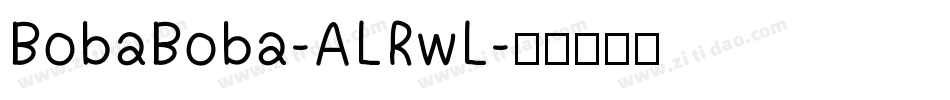 BobaBoba-ALRwL字体转换