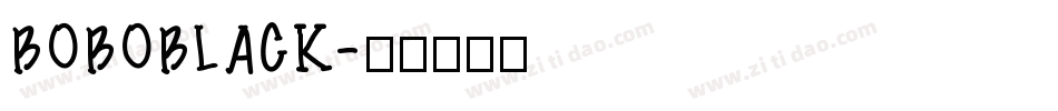 BOBOBLACK字体转换