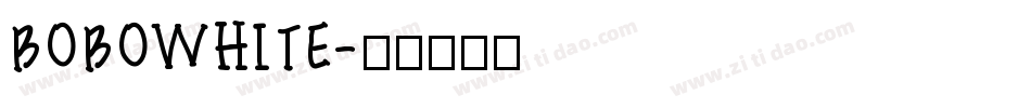 BOBOWHITE字体转换