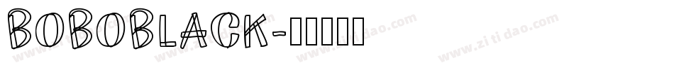 BOBOBLACK字体转换