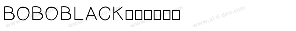 BOBOBLACK字体转换