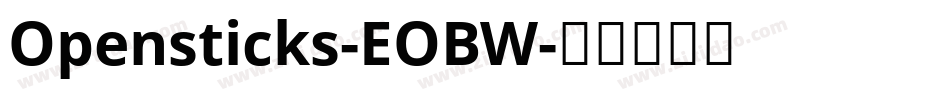 Opensticks-EOBW字体转换