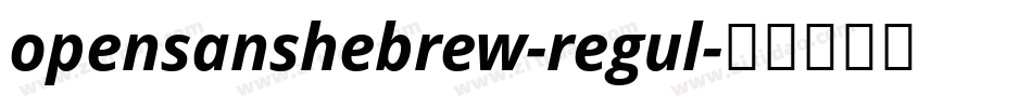 opensanshebrew-regul字体转换
