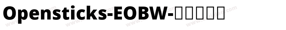 Opensticks-EOBW字体转换