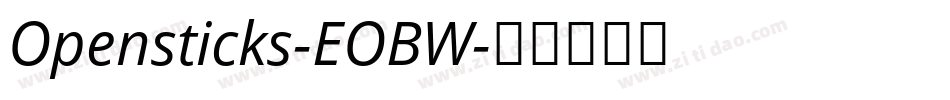 Opensticks-EOBW字体转换
