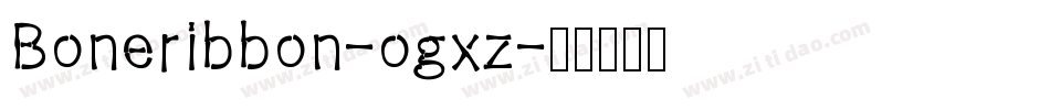 Boneribbon-ogxz字体转换