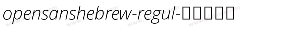 opensanshebrew-regul字体转换