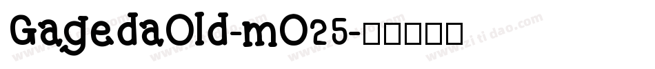 GagedaOld-mO25字体转换
