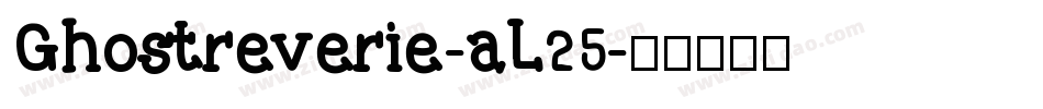 Ghostreverie-aL25字体转换