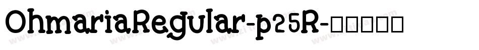OhmariaRegular-p25R字体转换