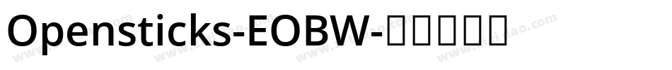 Opensticks-EOBW字体转换