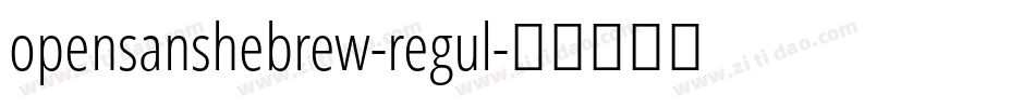 opensanshebrew-regul字体转换