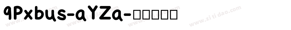 9Pxbus-aYZa字体转换