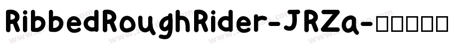 RibbedRoughRider-JRZa字体转换