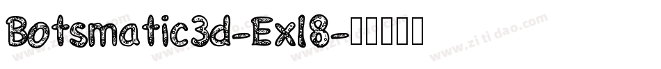 Botsmatic3d-Exl8字体转换