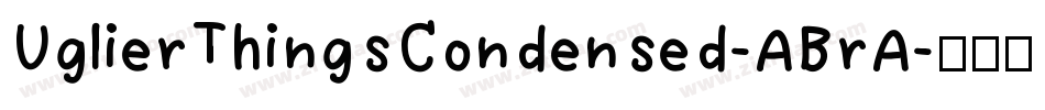 UglierThingsCondensed-ABrA字体转换