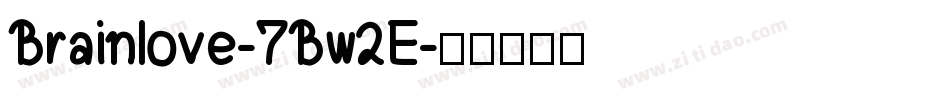 Brainlove-7Bw2E字体转换