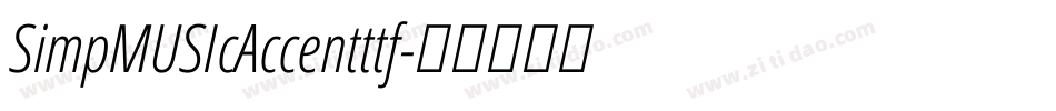 SimpMUSIcAccentttf字体转换
