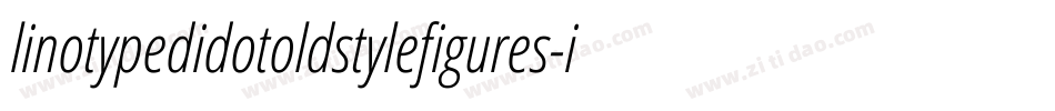 linotypedidotoldstylefigures-italic字体转换