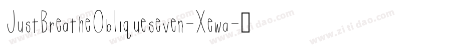 JustBreatheObliqueseven-Xewa字体转换