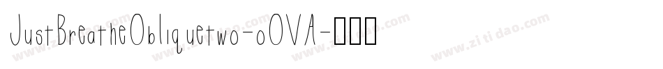 JustBreatheObliquetwo-oOVA字体转换
