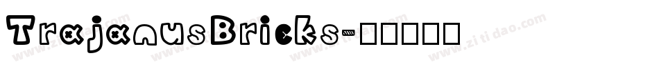 TrajanusBricks字体转换