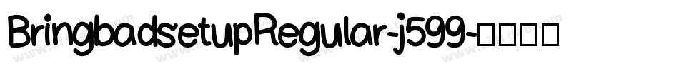 BringbadsetupRegular-j599字体转换