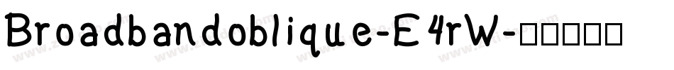 Broadbandoblique-E4rW字体转换
