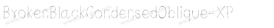 BrokenBlackCondensedOblique-XPxd字体转换
