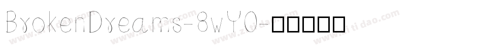 BrokenDreams-8wY0字体转换