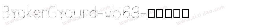 BrokenGround-w563字体转换
