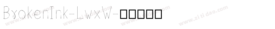 BrokenInk-LwxW字体转换